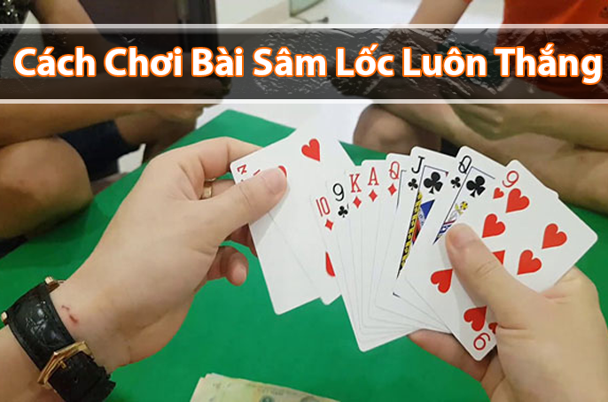 sam loc 2 Cách chơi đơn giản